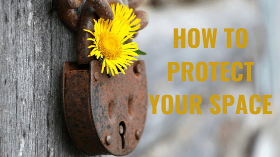 How To Protect Your Space